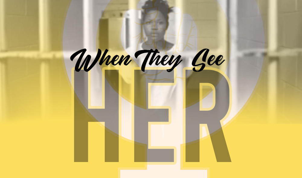 When They See Her