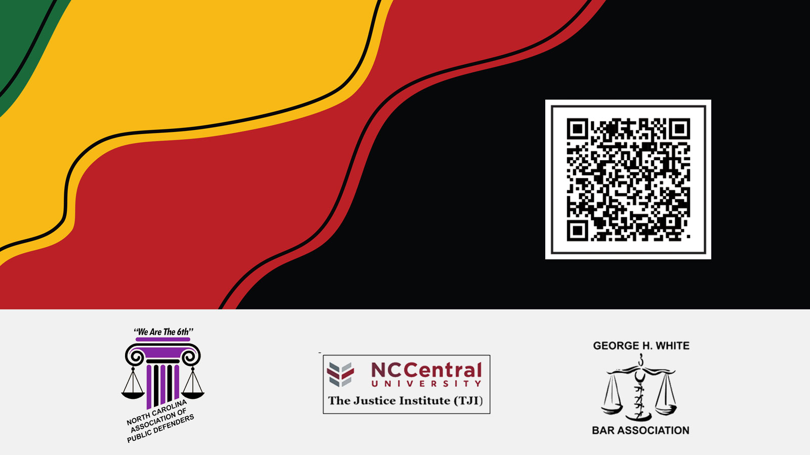 event banner features a colorful, wavy design in green, yellow, red, and black, alongside a QR code and organizational logos for the North Carolina Association of Public Defenders, NC Central University's Justice Institute, and the George H. White Bar Association.