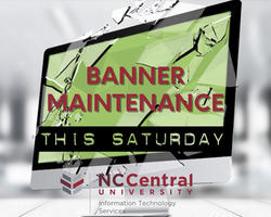 Banner Maintenance, Saturday beginning at 6:00 pm